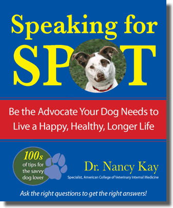 Speaking  for Spot - Dr. Nancy Kay DVM